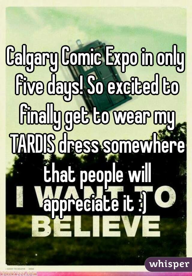 Calgary Comic Expo in only five days! So excited to finally get to wear my TARDIS dress somewhere that people will appreciate it :) 