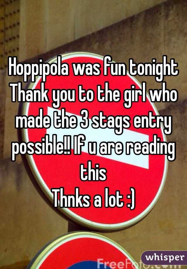 Hoppipola was fun tonight
Thank you to the girl who made the 3 stags entry possible!! If u are reading this
Thnks a lot :)