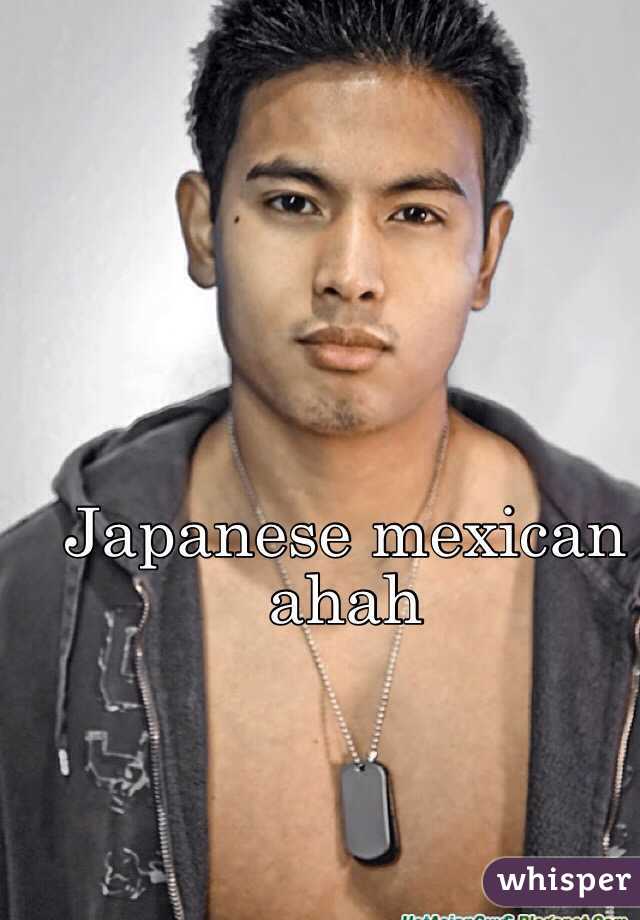 Japanese mexican ahah 