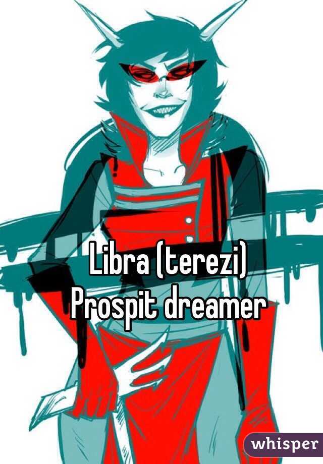 Libra (terezi)
Prospit dreamer