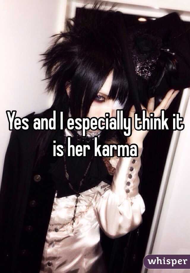 Yes and I especially think it is her karma