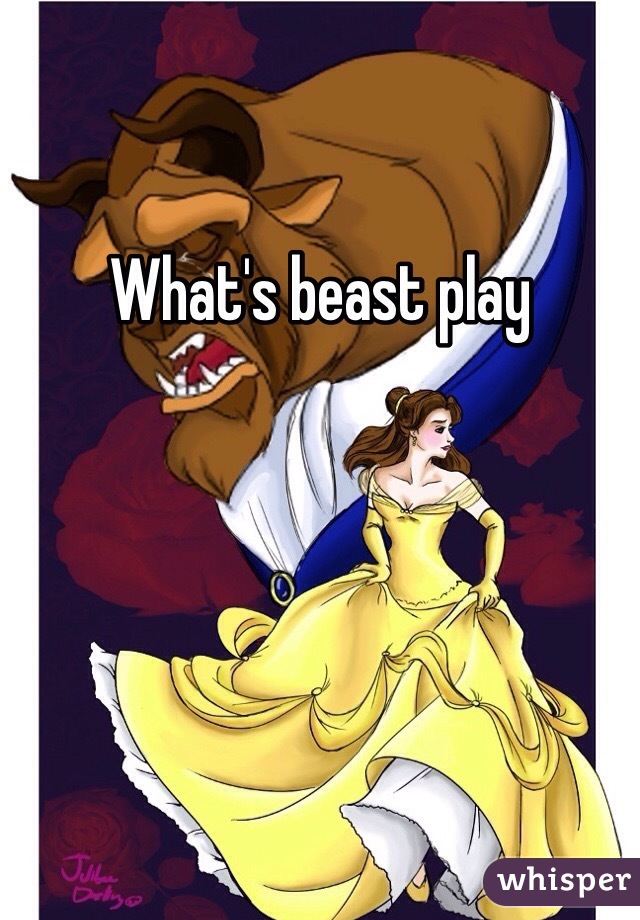 What's beast play