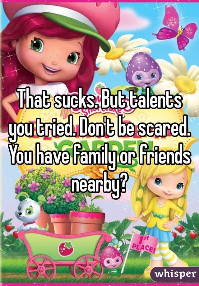 That sucks. But talents you tried. Don't be scared. You have family or friends nearby?