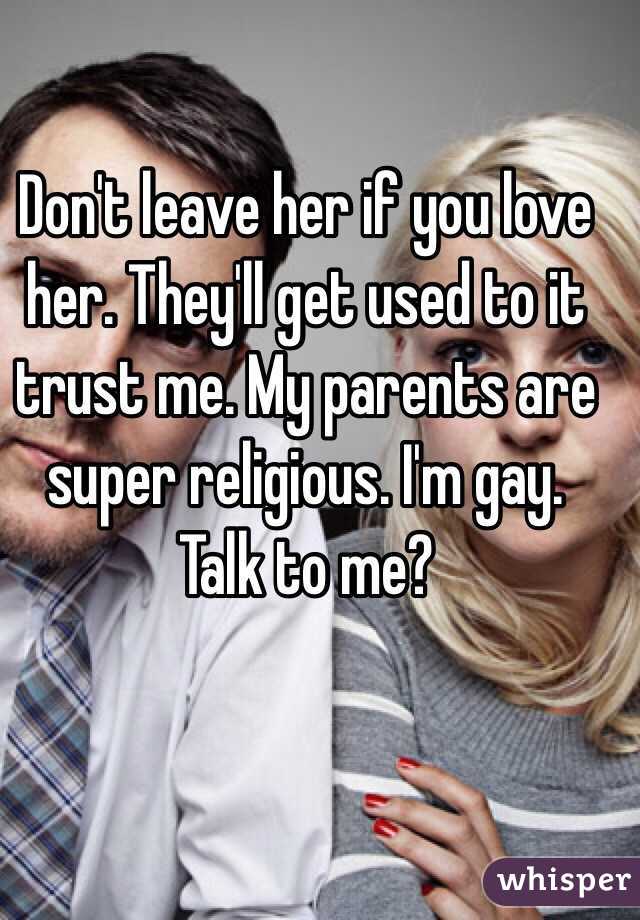 Don't leave her if you love her. They'll get used to it trust me. My parents are super religious. I'm gay. Talk to me?