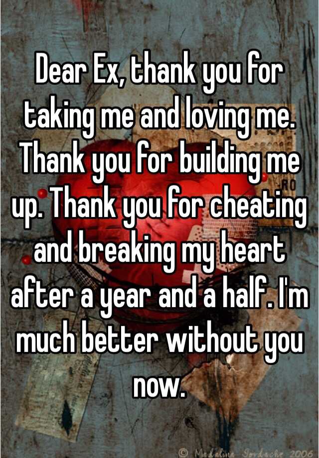 dear-ex-thank-you-for-taking-me-and-loving-me-thank-you-for-building