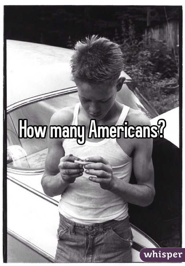 How many Americans?
