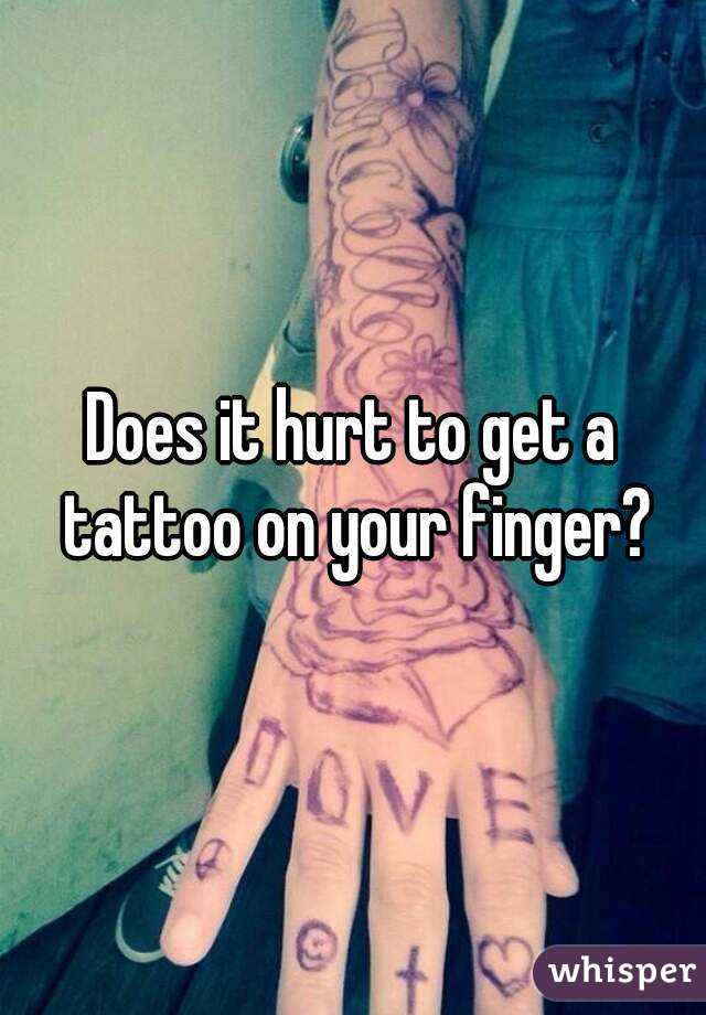 Does it hurt to get a tattoo on your finger?