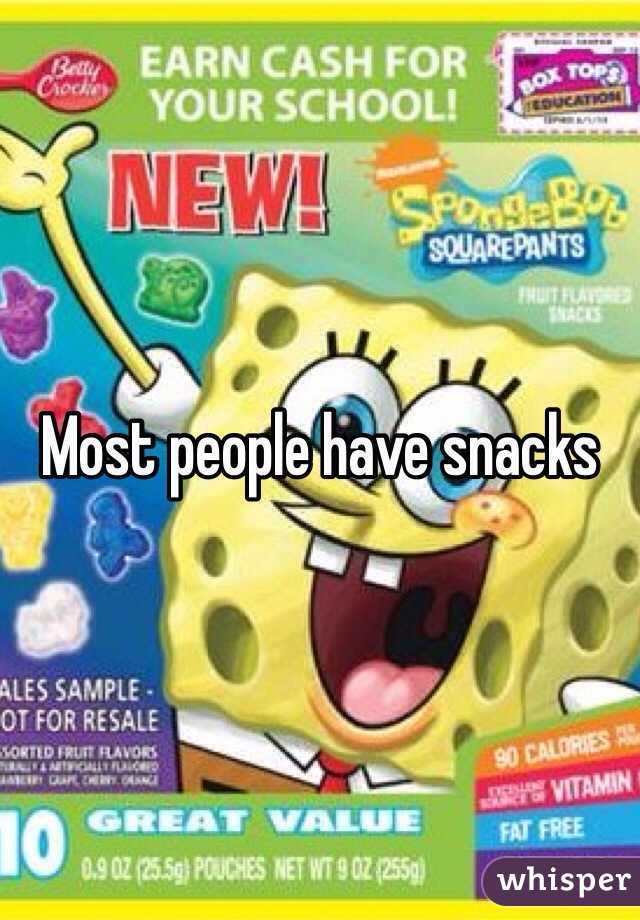 Most people have snacks