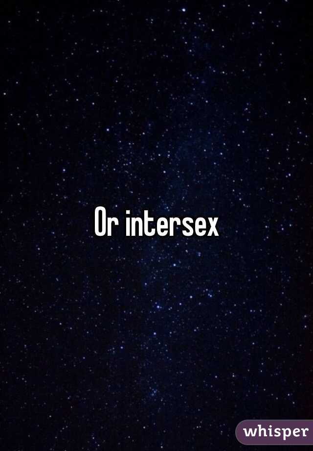 Or intersex