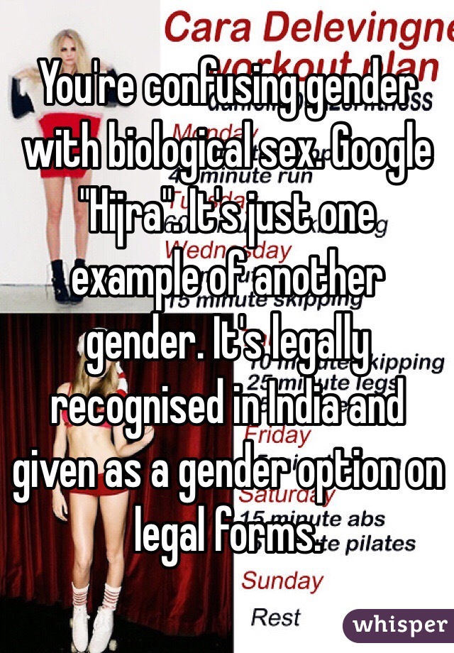 You're confusing gender with biological sex. Google "Hijra". It's just one example of another gender. It's legally recognised in India and given as a gender option on legal forms. 