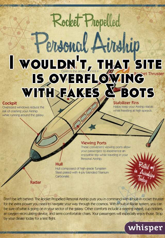 I wouldn't, that site is overflowing with fakes & bots