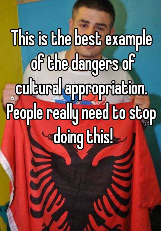 this-is-the-best-example-of-the-dangers-of-cultural-appropriation