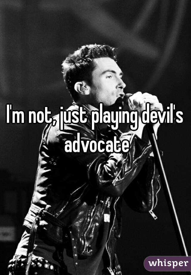 I'm not, just playing devil's advocate