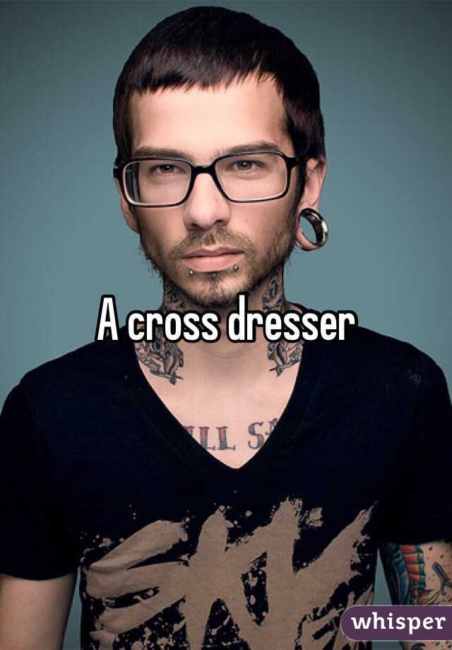 A cross dresser 