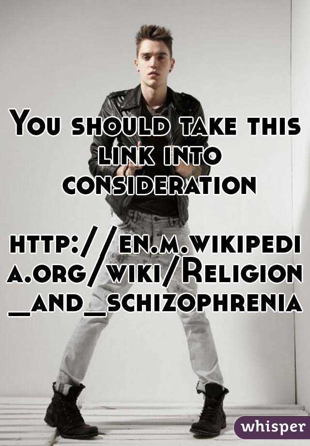 You should take this link into consideration

http://en.m.wikipedia.org/wiki/Religion_and_schizophrenia