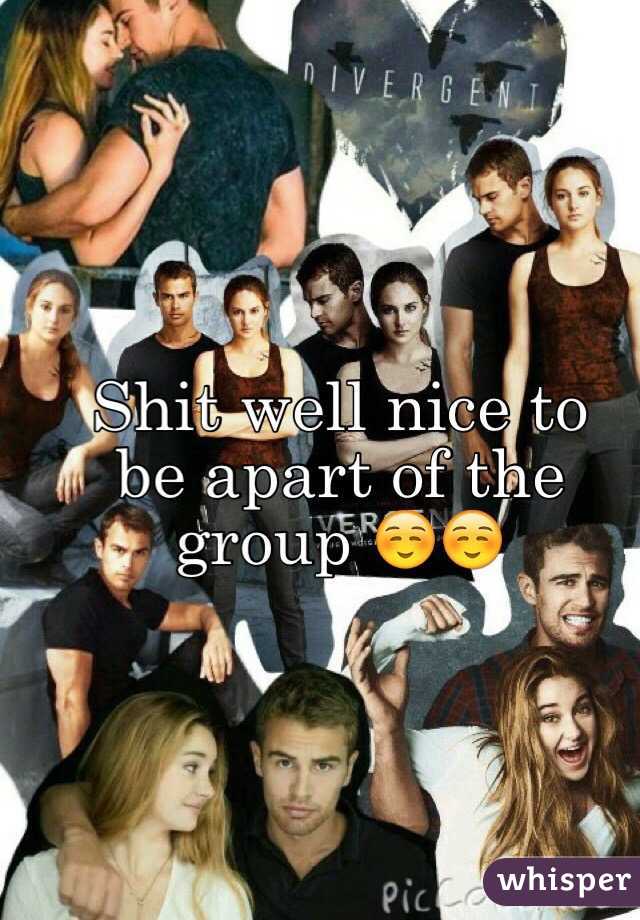 Shit well nice to 
be apart of the 
group ☺️☺️