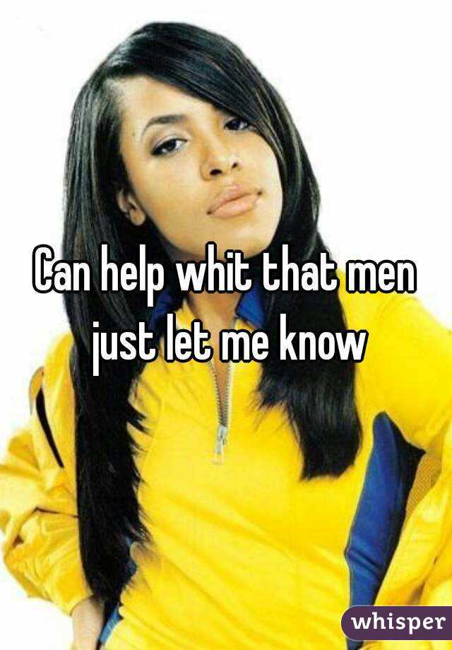 Can help whit that men just let me know