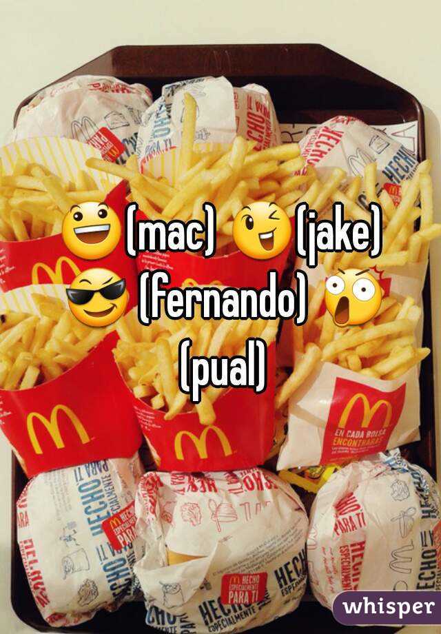 😃(mac) 😉(jake) 😎 (fernando) 😲 (pual)