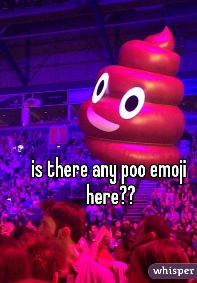 is there any poo emoji here??