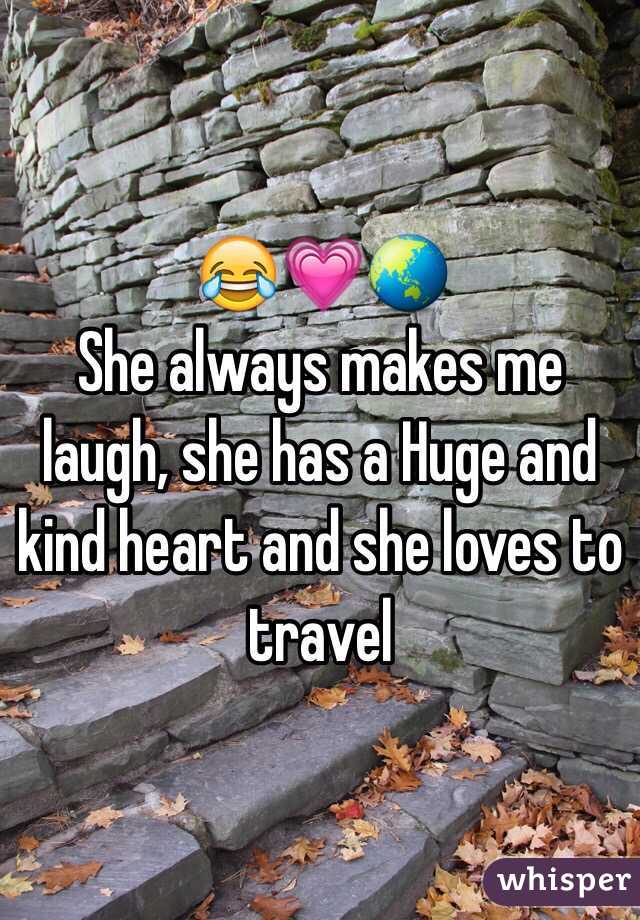 😂💗🌏
She always makes me laugh, she has a Huge and kind heart and she loves to travel