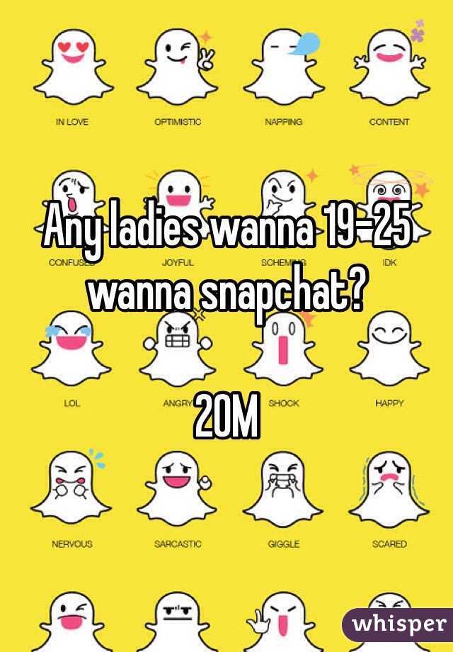Any ladies wanna 19-25 wanna snapchat? 

20M