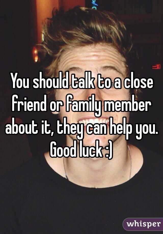 You should talk to a close friend or family member about it, they can help you. Good luck :)