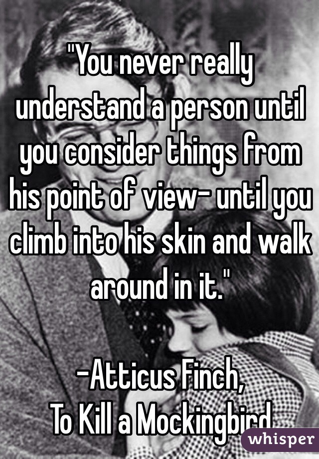 you never really understand a person to kill a mockingbird