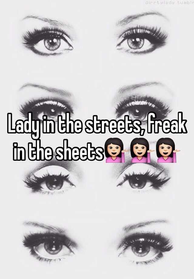 Lady In The Streets Freak In The Sheets💁🏻💁🏻💁🏻 