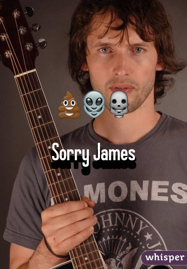 💩👽💀

Sorry James