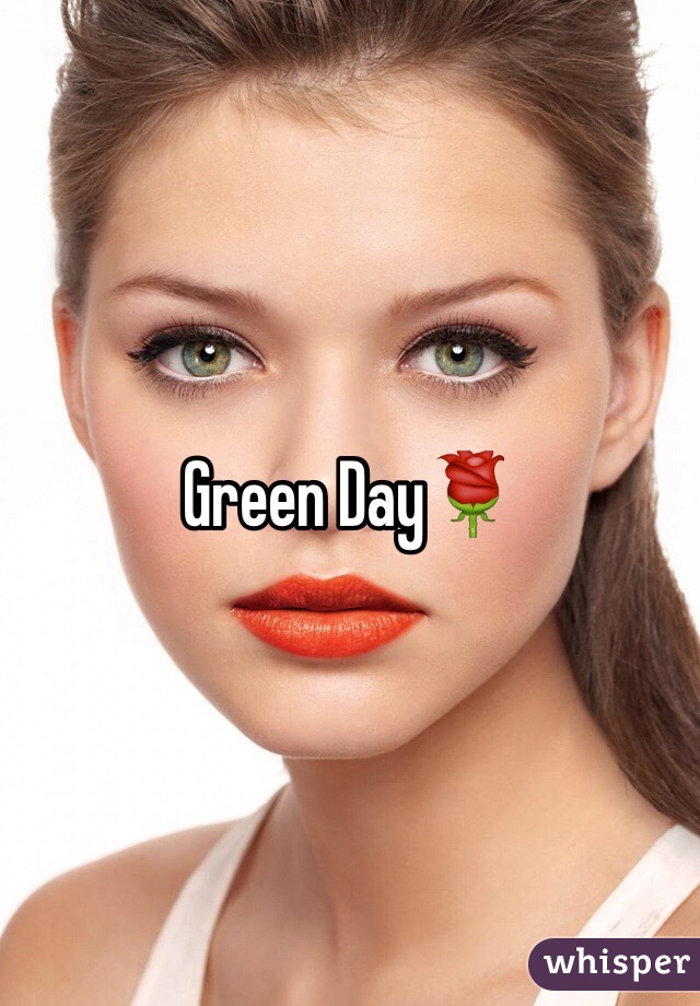 Green Day🌹