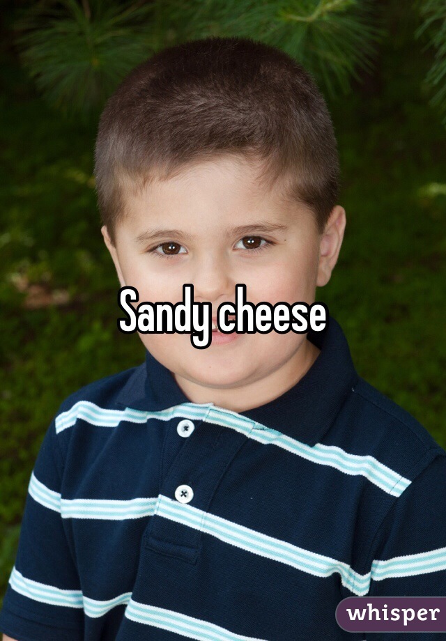 Sandy cheese