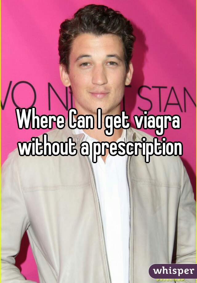 Where Can I get viagra without a prescription