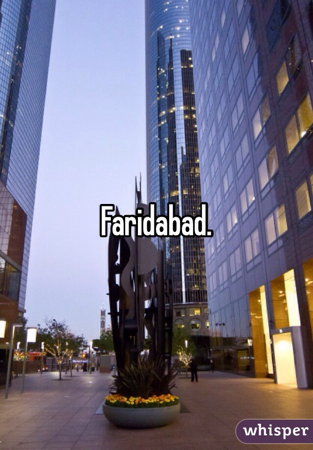 Faridabad. 