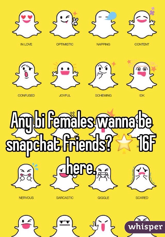 Any bi females wanna be snapchat friends?🌟 16F here.