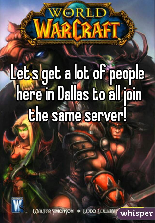 Let's get a lot of people here in Dallas to all join the same server! 
