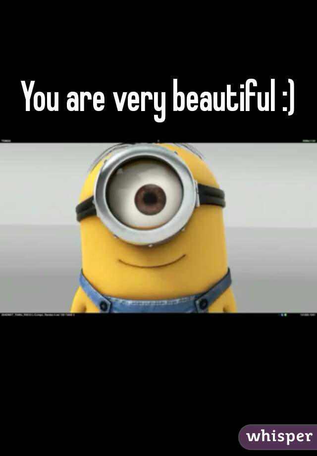 You are very beautiful :) 