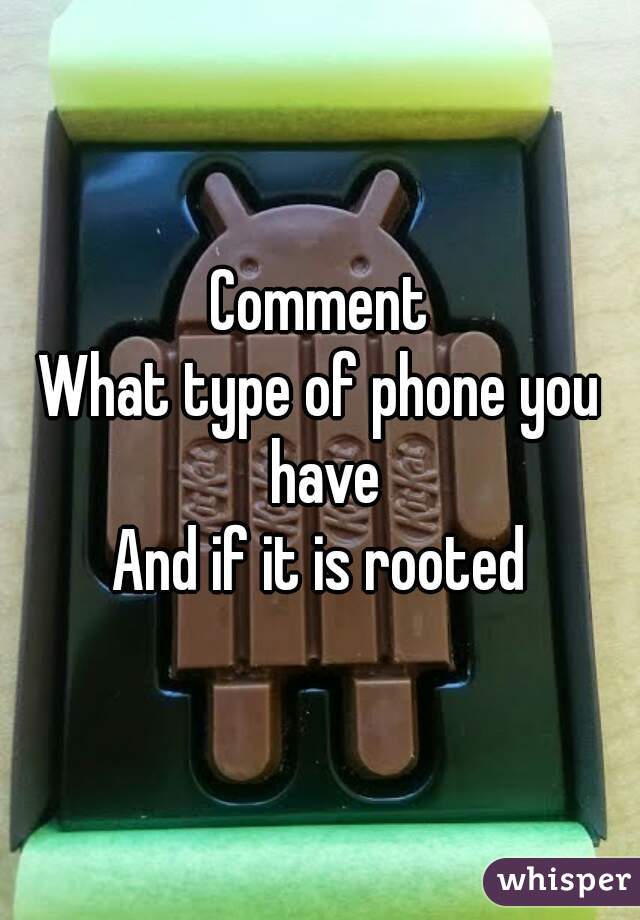 Comment
What type of phone you have
And if it is rooted