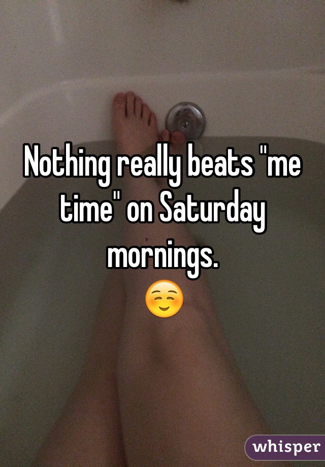 Nothing really beats "me time" on Saturday mornings. 
☺️
