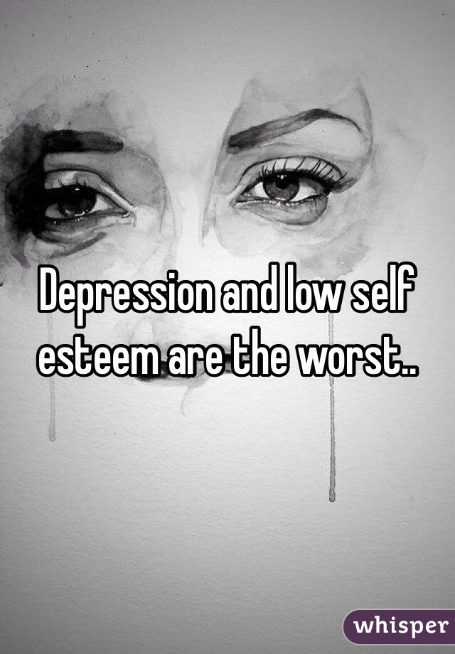 Depression and low self esteem are the worst..