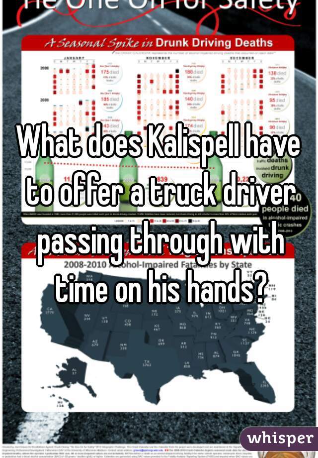 What does Kalispell have to offer a truck driver passing through with time on his hands?