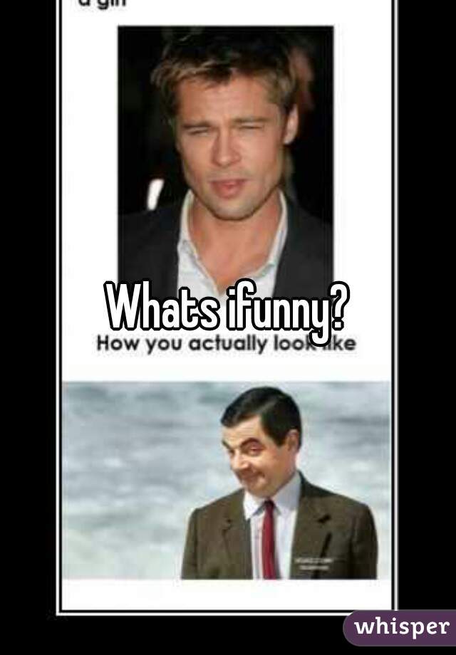 Whats ifunny?