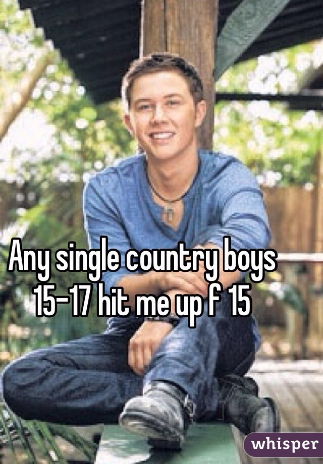 Any single country boys 15-17 hit me up f 15
