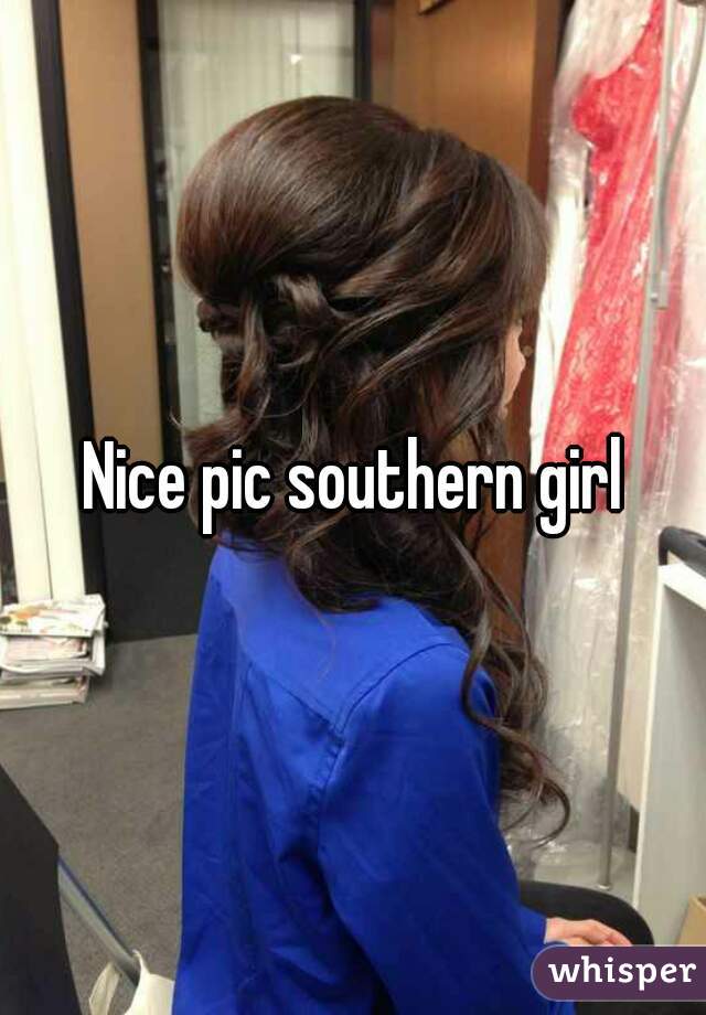 Nice pic southern girl