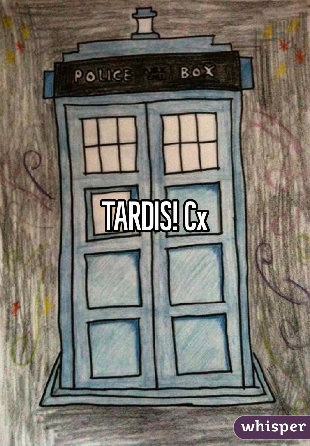 TARDIS! Cx 
