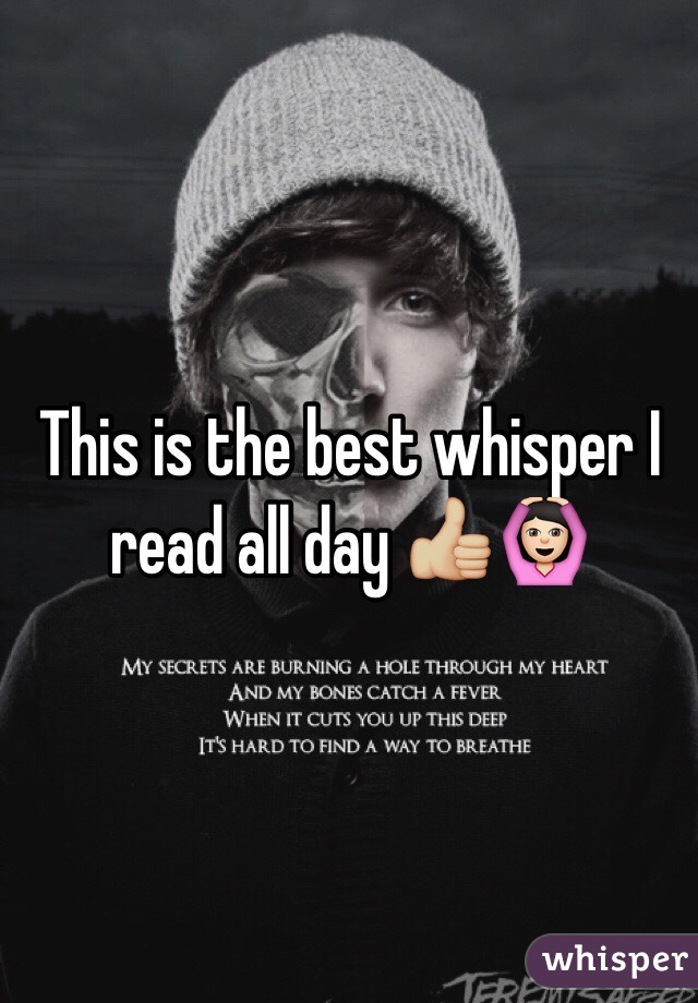 This is the best whisper I read all day 👍🏼🙆🏻