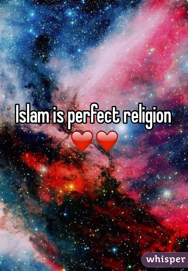 Islam is perfect religion ❤️❤️