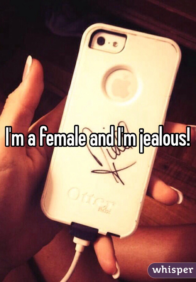 I'm a female and I'm jealous! 