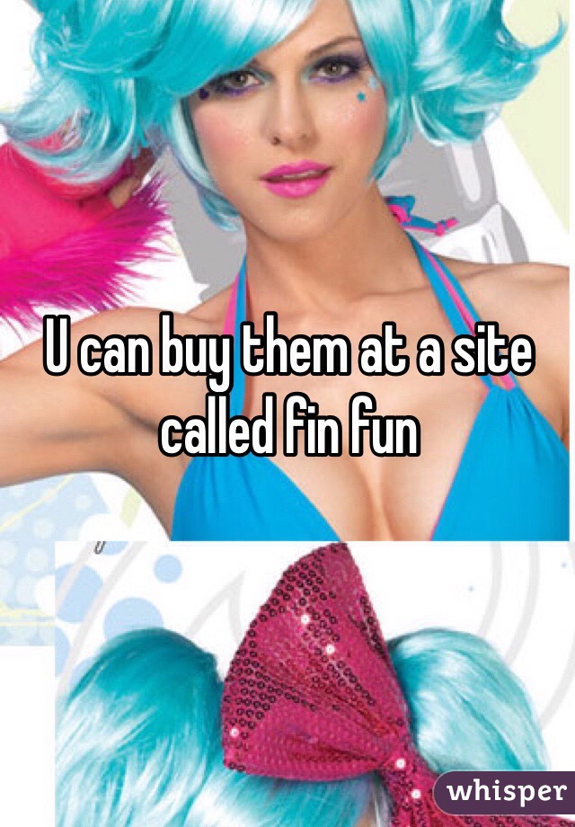 U can buy them at a site called fin fun