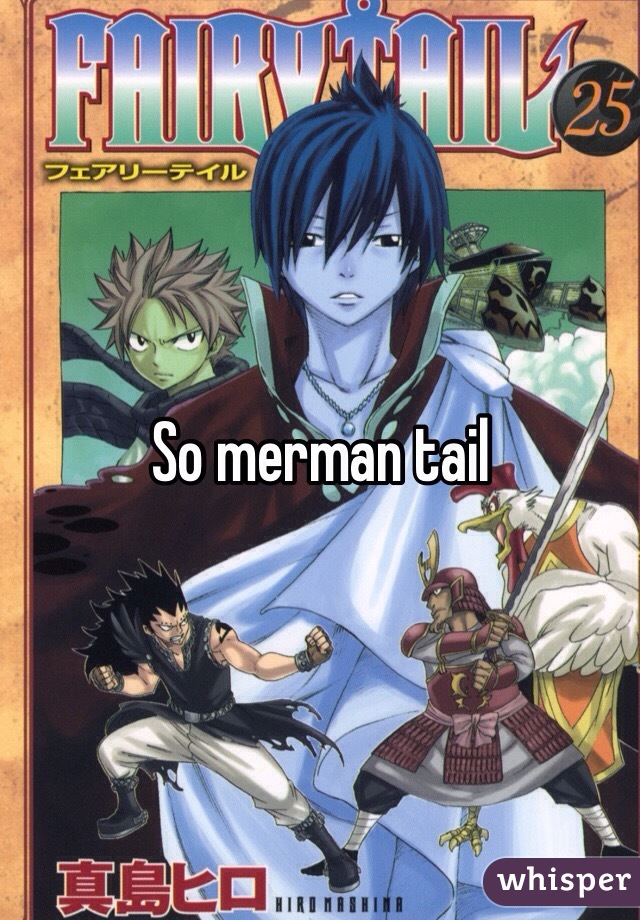 So merman tail