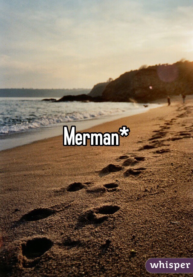 Merman*